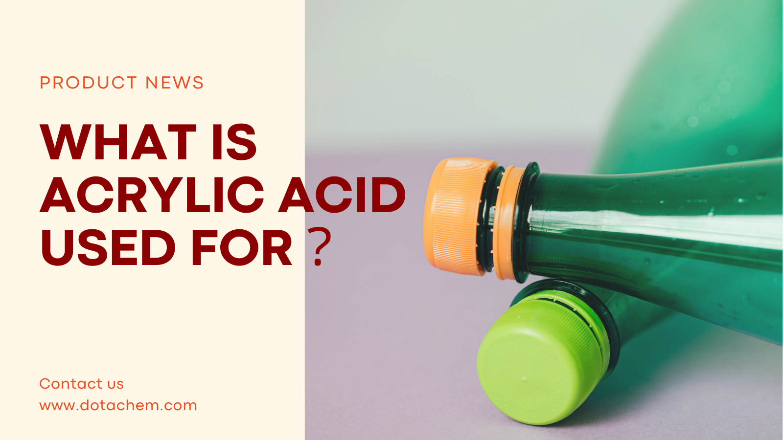 Axit acrylic được sử dụng là gì, khám phá các dung dịch axit acrylic tại Dotachem!