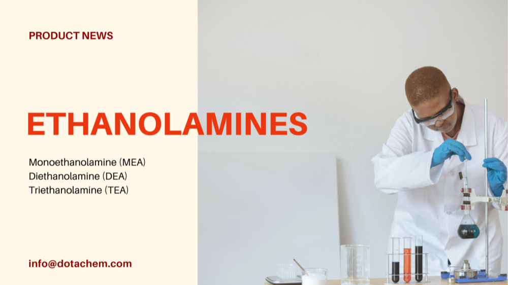 Sức mạnh cung cấp toàn cầu của Dotachem cho các giải pháp chuyên nghiệp của ethanolamine