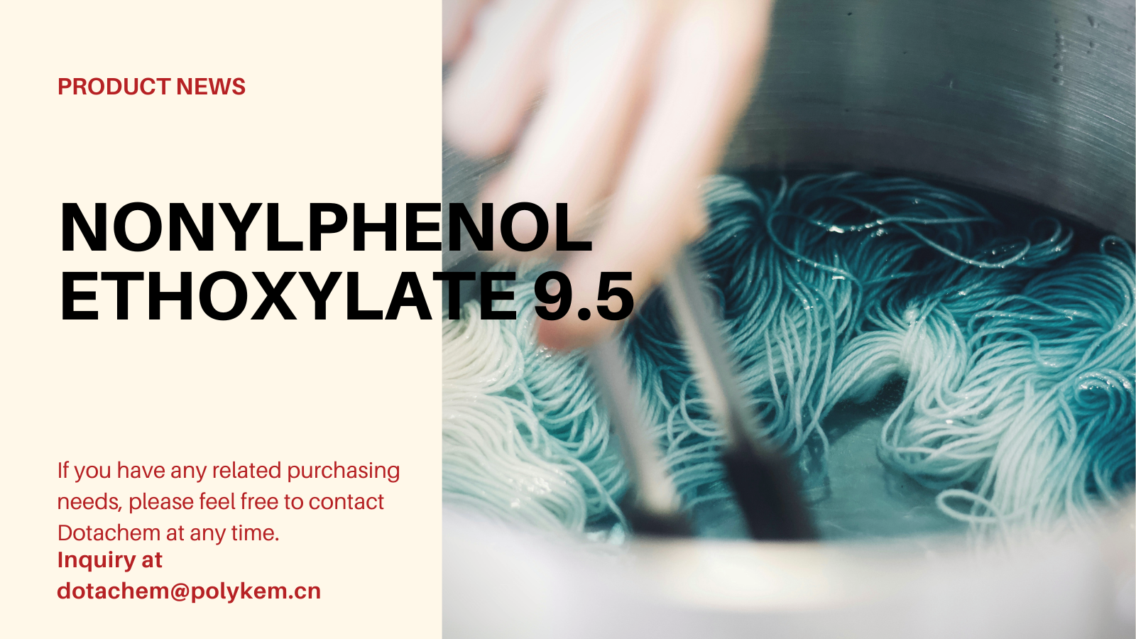 Nonylphenol ethoxylate 9,5 mol được sử dụng và lợi thế cung cấp của Dotachem là gì!